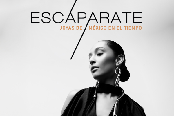 ESCAPARATE: Joyas de México en el tiempo