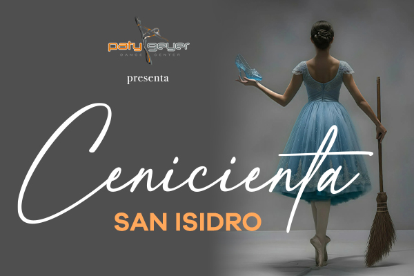 Paty Geyer Dance Center San Isidro presenta: CENICIENTA