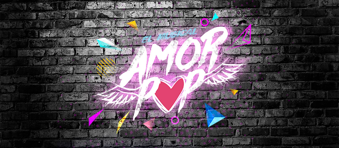 AMOR POP EL MUSICAL