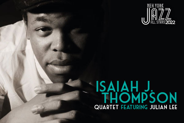 ISAIAH J. THOMPSON QUARTET FT JULIAN LEE