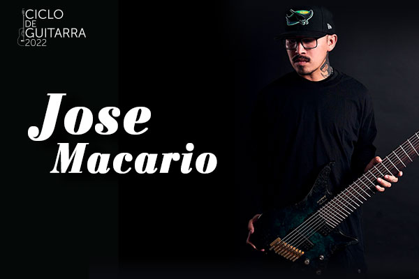 CICLO DE GUITARRA 2022: JOSE MACARIO