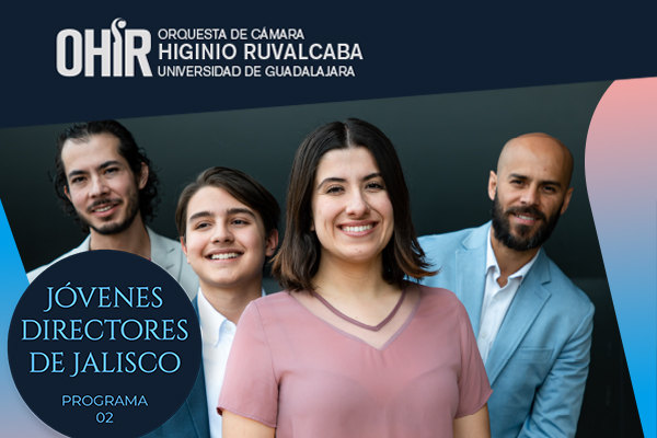 Orquesta Higinio Ruvalcaba: Jóvenes directores de Jalisco