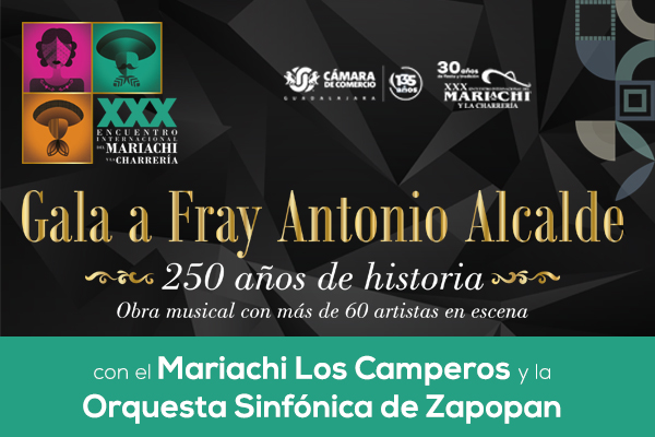 Gala del Mariachi 2023 Fray Antonio Alcalde 250 Años de Historia