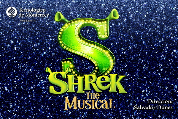 TEC de Monterrey presenta: Shrek el musical