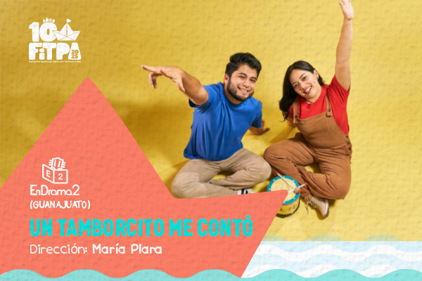 FITPA 2025: Un Tamborcito me Contó
