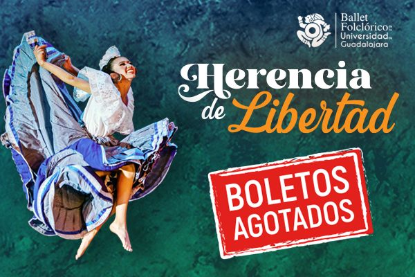 Ballet Folclórico de la U de G presenta: Herencia de Libertad